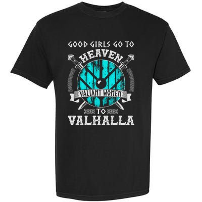 Valiant Women Valhalla Norse Viking Lagertha Shield Maiden Garment-Dyed Heavyweight T-Shirt