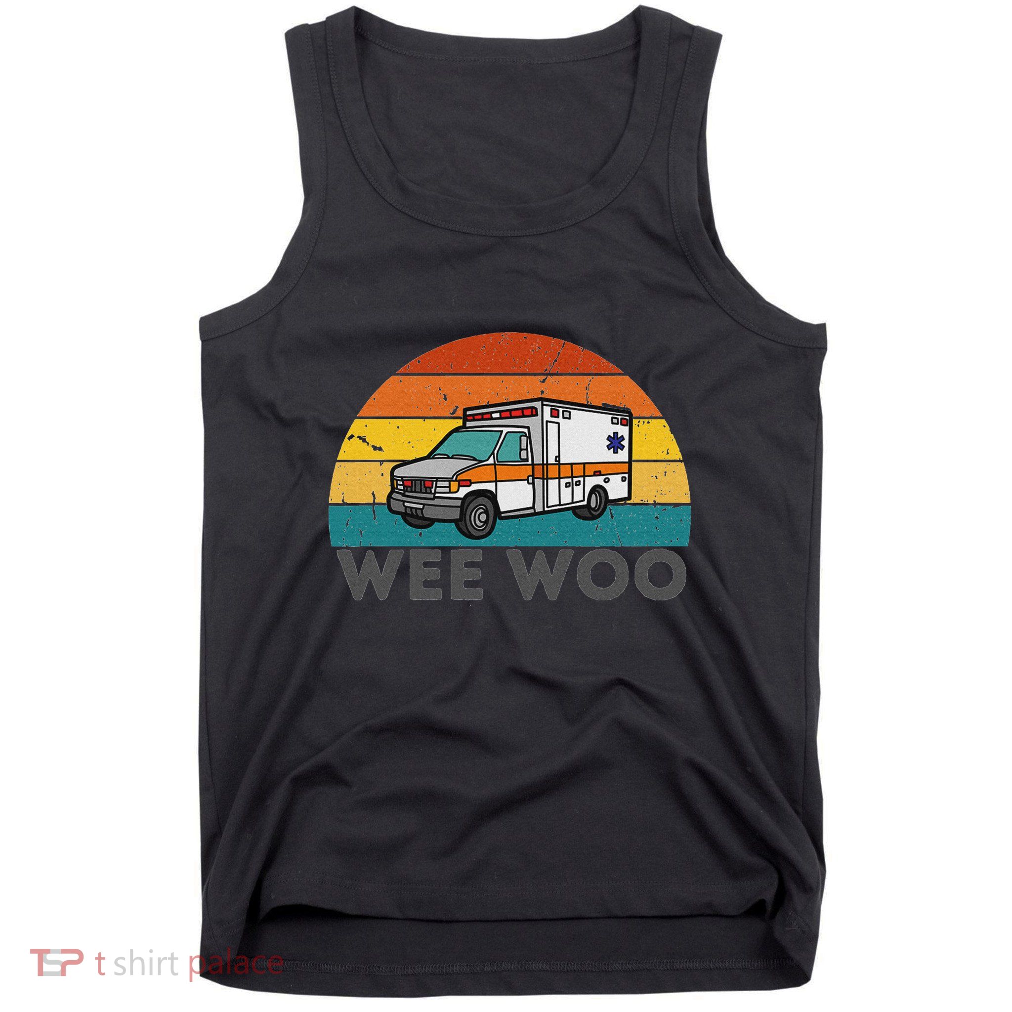 Vintage Wee Woo Ambulance Amr Funny Ems Emt Paramedic. Tank Top
