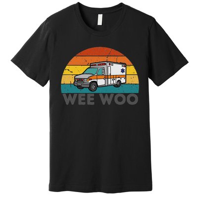 Vintage Wee Woo Ambulance Amr Funny Ems Emt Paramedic. Premium T-Shirt