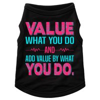 Value What You Do And Add Calue By What You Do Doggie Tank