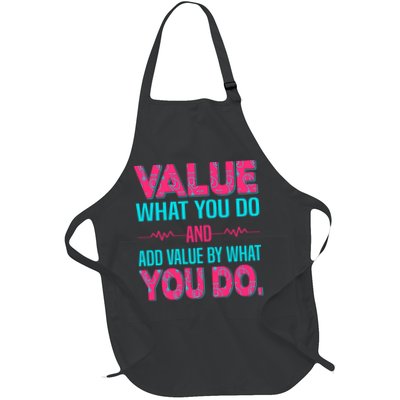 Value What You Do And Add Calue By What You Do Apron