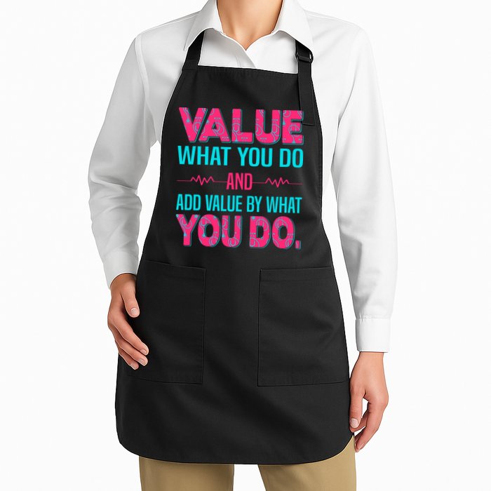 Value What You Do And Add Calue By What You Do Apron