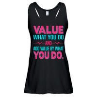 Value What You Do And Add Calue By What You Do Ladies Essential Flowy Tank