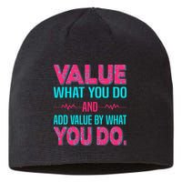 Value What You Do And Add Calue By What You Do Sustainable Beanie