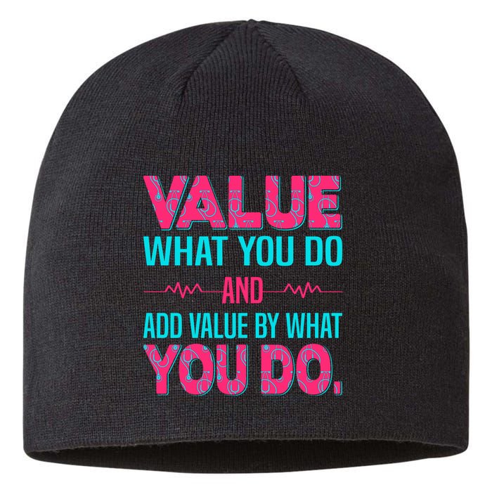 Value What You Do And Add Calue By What You Do Sustainable Beanie