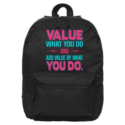 Value What You Do And Add Calue By What You Do 16 in Basic Backpack