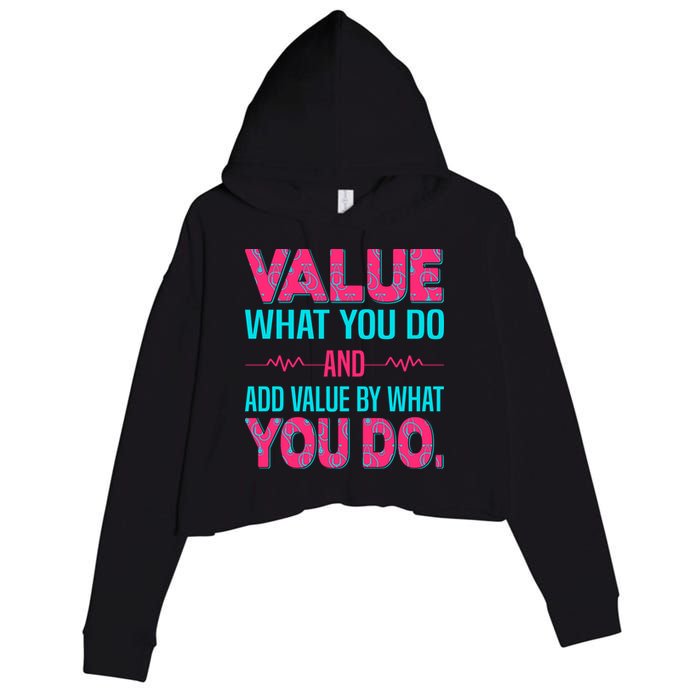 Value What You Do And Add Calue By What You Do Crop Fleece Hoodie