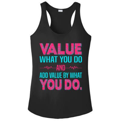 Value What You Do And Add Calue By What You Do Ladies PosiCharge Competitor Racerback Tank