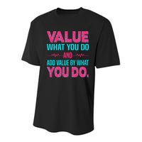 Value What You Do And Add Calue By What You Do Youth Performance Sprint T-Shirt