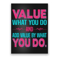 Value What You Do And Add Calue By What You Do Poster