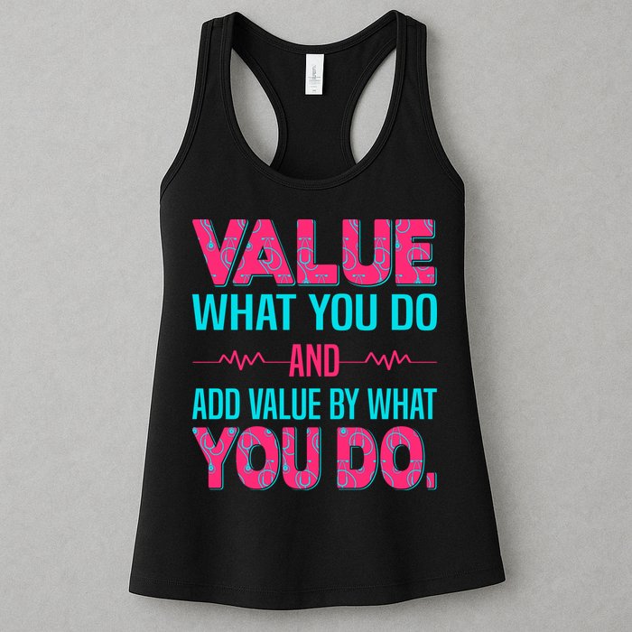 Value What You Do And Add Calue By What You Do Womens Tank Top