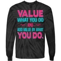 Value What You Do And Add Calue By What You Do Tie-Dye Long Sleeve Shirt