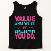 Value What You Do And Add Calue By What You Do Tank Top