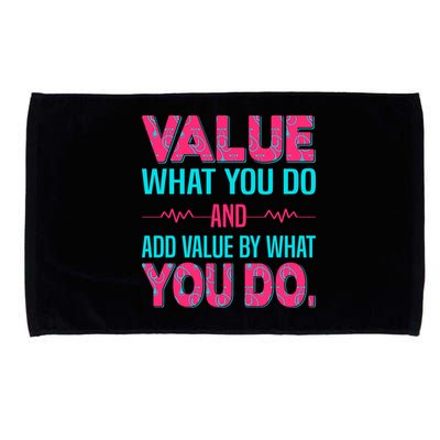 Value What You Do And Add Calue By What You Do Microfiber Hand Towel