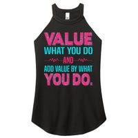 Value What You Do And Add Calue By What You Do Women's Perfect Tri Rocker Tank