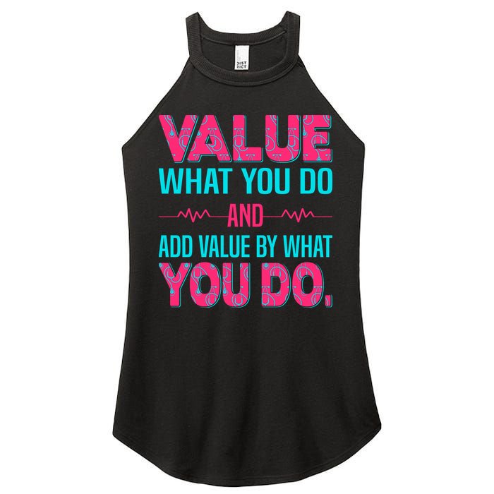 Value What You Do And Add Calue By What You Do Women's Perfect Tri Rocker Tank