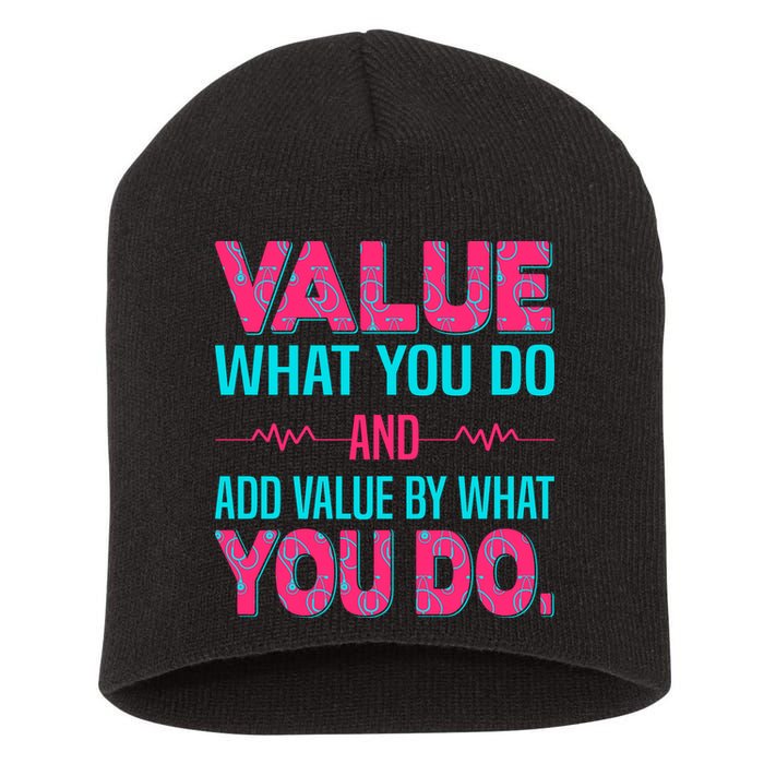 Value What You Do And Add Calue By What You Do Short Acrylic Beanie