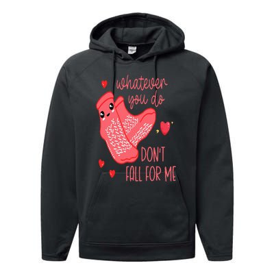 Valentine Whatever You Do DonT Fall For Me Rn Pct Cna Nurse Performance Fleece Hoodie