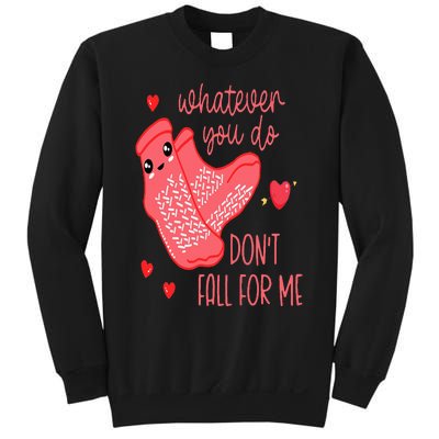 Valentine Whatever You Do DonT Fall For Me Rn Pct Cna Nurse Sweatshirt