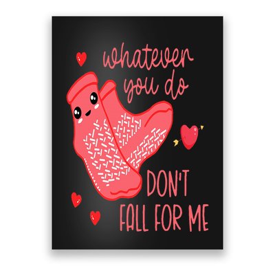 Valentine Whatever You Do DonT Fall For Me Rn Pct Cna Nurse Poster