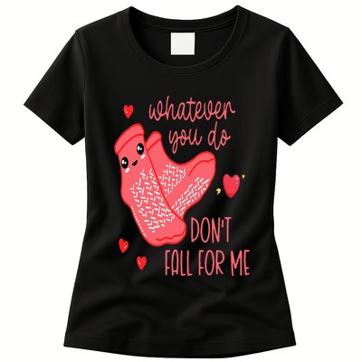 Valentine Whatever You Do DonT Fall For Me Rn Pct Cna Nurse Womens T-Shirt