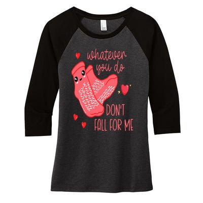 Valentine Whatever You Do DonT Fall For Me Rn Pct Cna Nurse Women's Tri-Blend 3/4-Sleeve Raglan Shirt