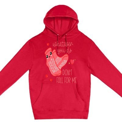 Valentine Whatever You Do DonT Fall For Me Rn Pct Cna Nurse Premium Pullover Hoodie