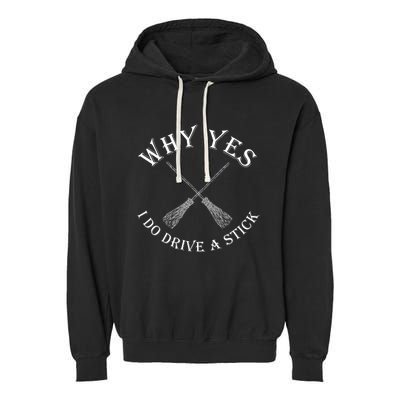 Vintage Why Yes I Do Drive A Stick Funny Pun Witch Two Brooms Garment-Dyed Fleece Hoodie