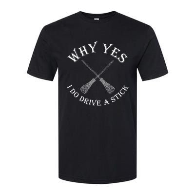 Vintage Why Yes I Do Drive A Stick Funny Pun Witch Two Brooms Softstyle CVC T-Shirt