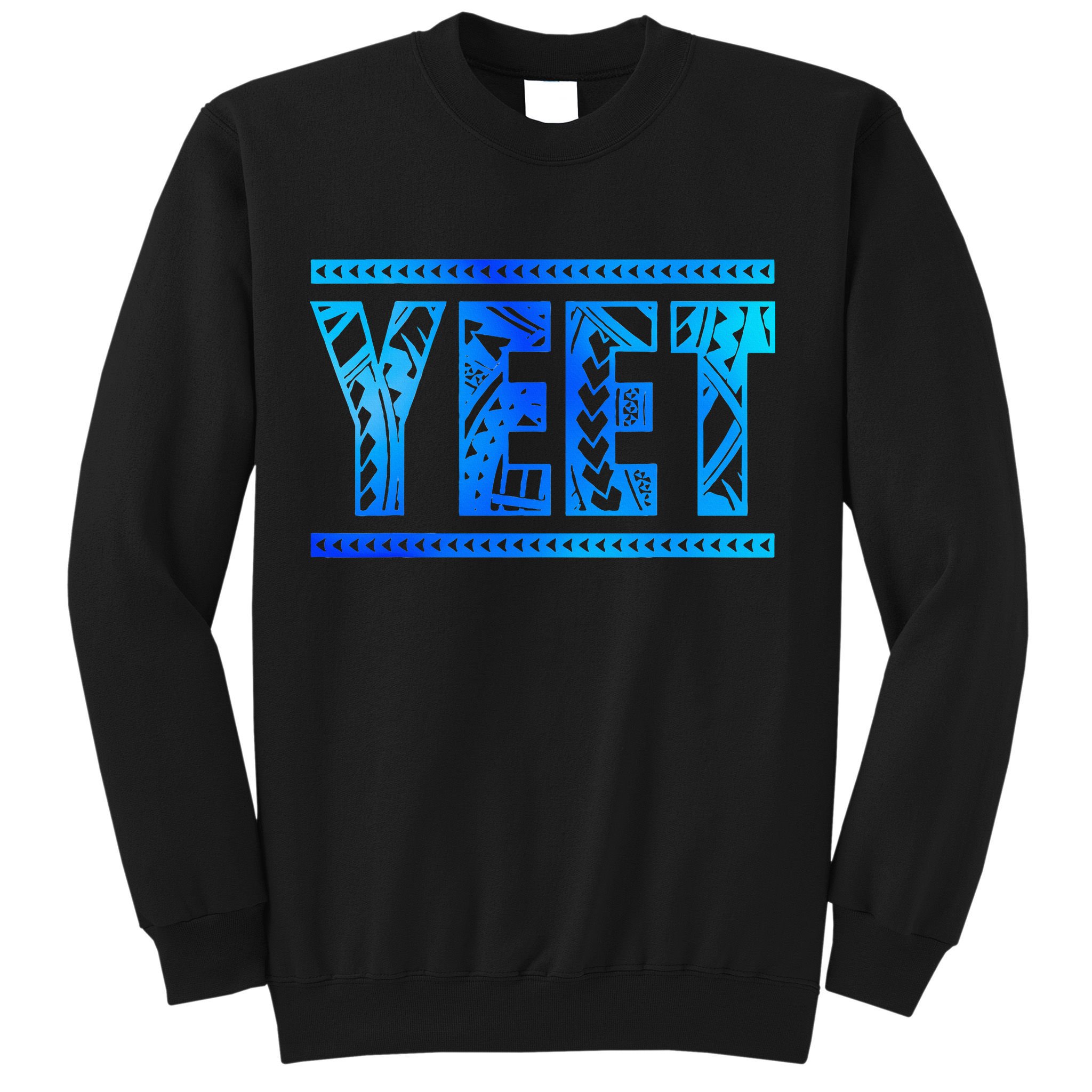 Yeet Apparel Saying  Sweatshirt