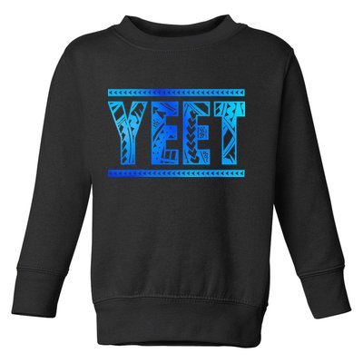 Yeet Apparel Saying  Toddler Sweatshirt