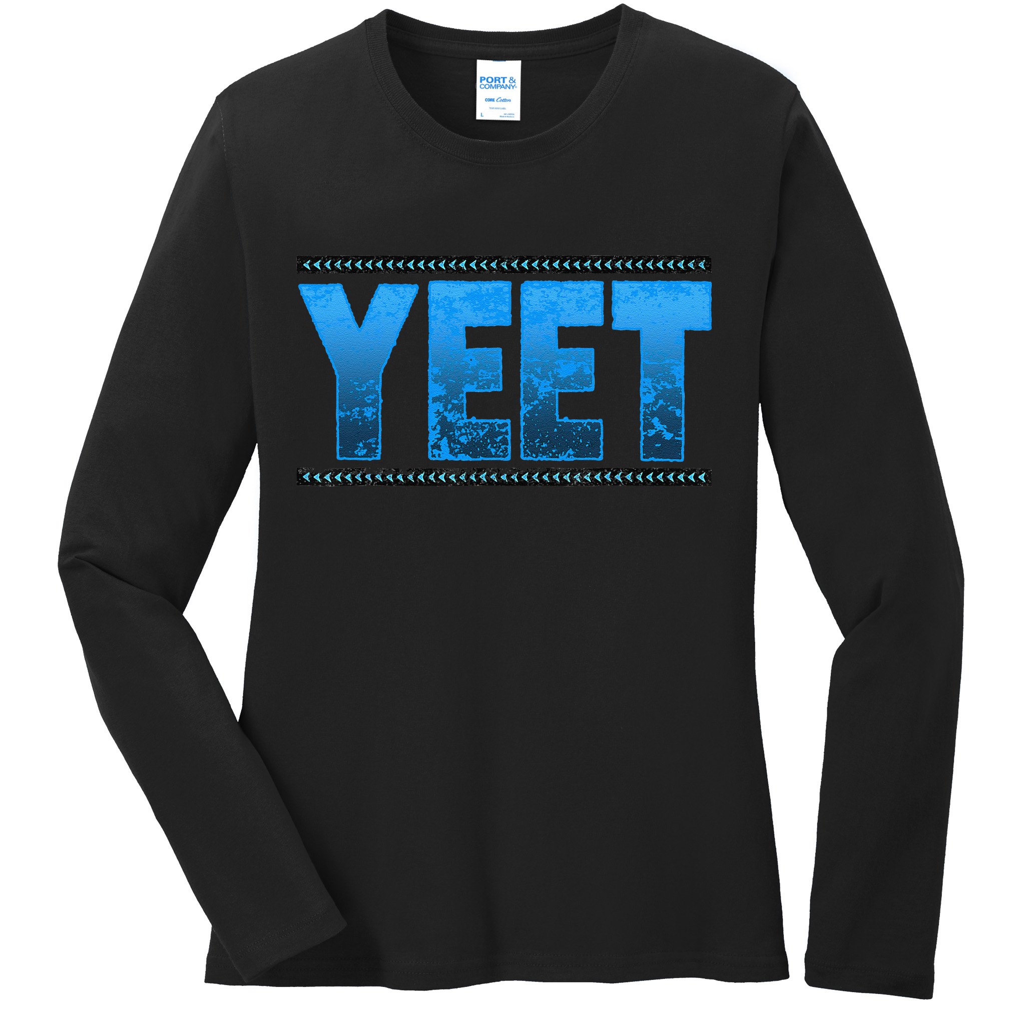 Vintage Yeet Apparel Saying For All Ladies Long Sleeve Shirt