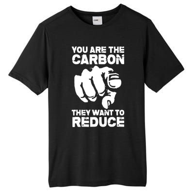 Vintage You Are The Carbon They Want To Reduce Funny Tall Fusion ChromaSoft Performance T-Shirt