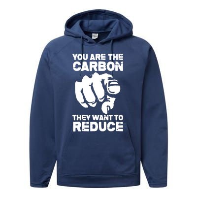 Vintage You Are The Carbon They Want To Reduce Funny Performance Fleece Hoodie