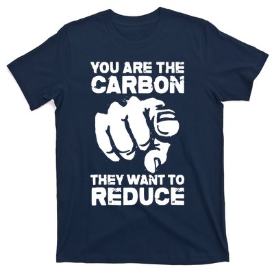 Vintage You Are The Carbon They Want To Reduce Funny T-Shirt