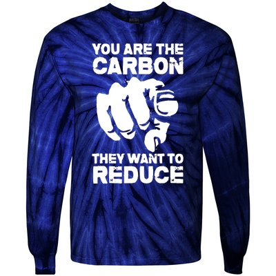 Vintage You Are The Carbon They Want To Reduce Funny Tie-Dye Long Sleeve Shirt