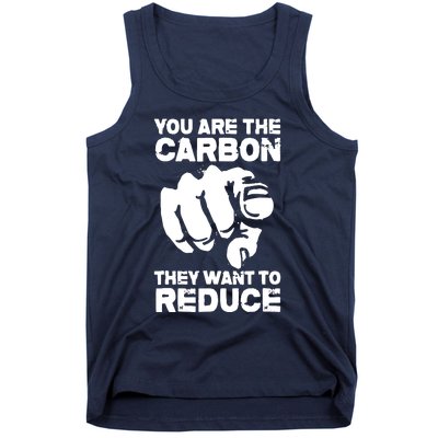 Vintage You Are The Carbon They Want To Reduce Funny Tank Top