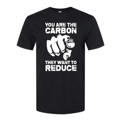 Vintage You Are The Carbon They Want To Reduce Funny Softstyle CVC T-Shirt