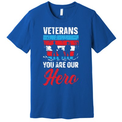 Veterans You Are Our Hero Usa Flag American Memorial Day Gift Premium T-Shirt