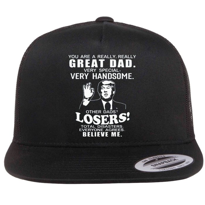 Vintage You Are A Great Great Dad Support Trump FatherS Day Flat Bill Trucker Hat