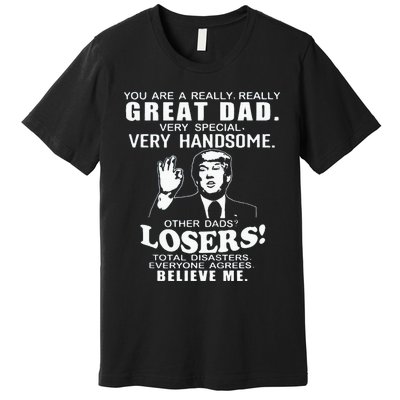 Vintage You Are A Great Great Dad Support Trump FatherS Day Premium T-Shirt