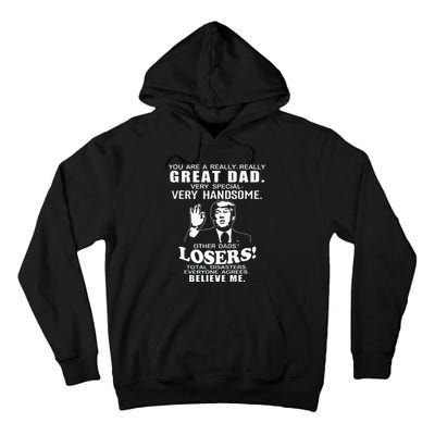 Vintage You Are A Great Great Dad Support Trump FatherS Day Tall Hoodie