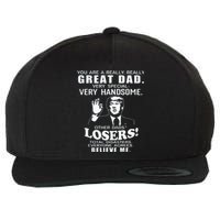 Vintage You Are A Great Great Dad Support Trump FatherS Day Wool Snapback Cap