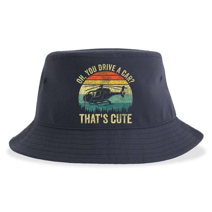 Vintage You Drive A Car ThatS Cute Funny Helicopter Pilot Sustainable Bucket Hat