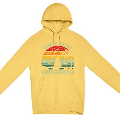 Vintage Yippeekayak Funny Kayak Gift Premium Pullover Hoodie