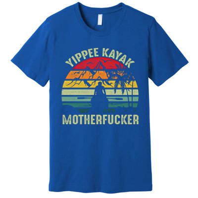 Vintage Yippeekayak Funny Kayak Gift Premium T-Shirt