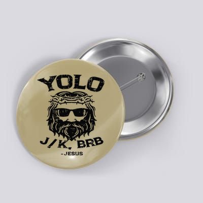 Vintage Yolo Just Kissing Be Right Back Jesus Funny Button