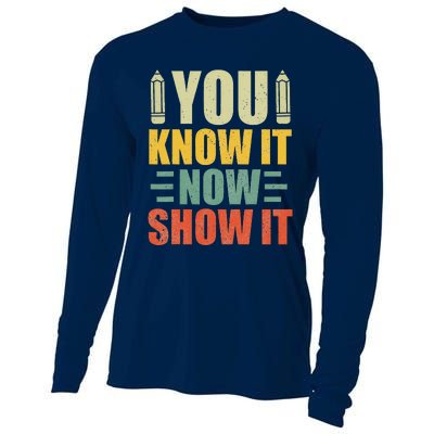 Vintage You Know It Now Show It Motivational Testing Day Cooling Performance Long Sleeve Crew