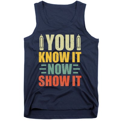 Vintage You Know It Now Show It Motivational Testing Day Tank Top