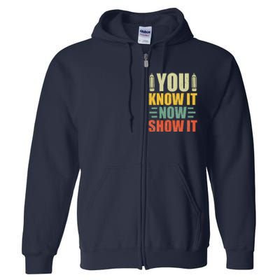 Vintage You Know It Now Show It Motivational Testing Day Full Zip Hoodie